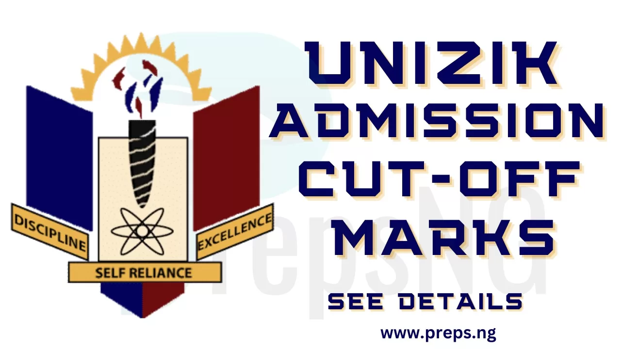 UNIZIK Cut Off Marks for 2024/2025 Academic Session PrepsNG Scholars